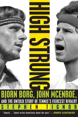 Seller image for High Strung: Bjorn Borg, John McEnroe, and the Untold Story of Tennis's Fiercest Rivalry (Paperback or Softback) for sale by BargainBookStores
