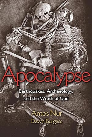 Apocalypse: Earthquakes, Archaeology, and the Wrath of God