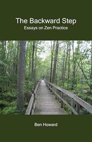 Seller image for The Backward Step: Essays on Zen Practice for sale by GreatBookPrices