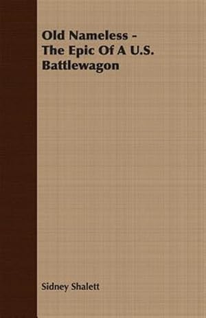 Seller image for Old Nameless : The Epic of a U.s. Battlewagon for sale by GreatBookPrices
