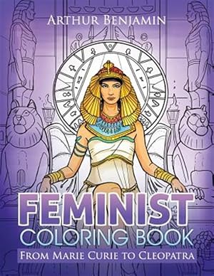 Seller image for Feminist Coloring Book: From Marie Curie to Cleopatra for sale by GreatBookPrices
