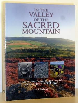 In the Valley of the Sacred Mountain - An Introduction to Prehistoric Upper Coquetdale 100 Years ...