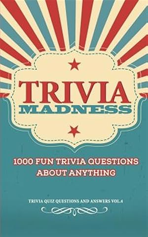 Seller image for Trivia Madness : 1000 Fun Trivia Questions for sale by GreatBookPrices