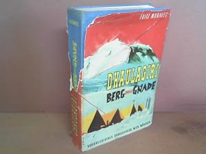 Dhaulagiri - Berg ohne Gnade.