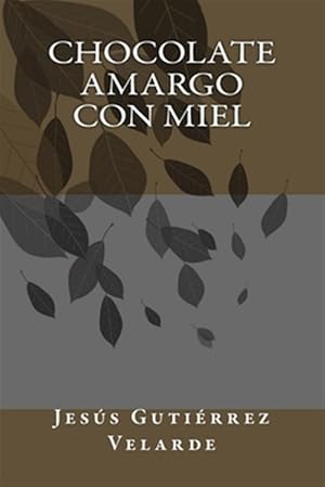 Imagen del vendedor de Chocolate amargo con miel -Language: spanish a la venta por GreatBookPrices