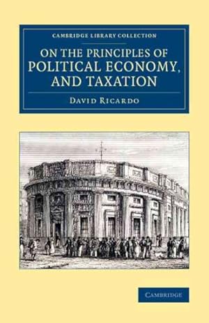 Immagine del venditore per On the Principles of Political Economy, and Taxation venduto da GreatBookPrices