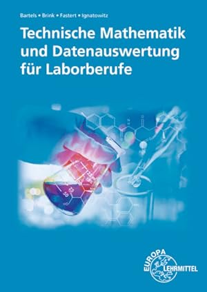 Imagen del vendedor de Technische Mathematik und Datenauswertung fr Laborberufe a la venta por Studibuch