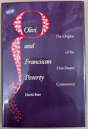 Olivi and Franciscan Poverty: The Origins of the Usus Pauper Controversy