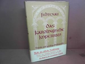 Das karolingische Imperium. Soziale und geistige Problematik eines Großreiches.