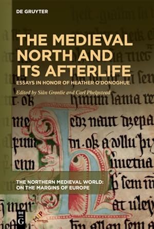 Immagine del venditore per Medieval North and Its Afterlife : Essays in Honor of Heather O?donoghue venduto da GreatBookPrices