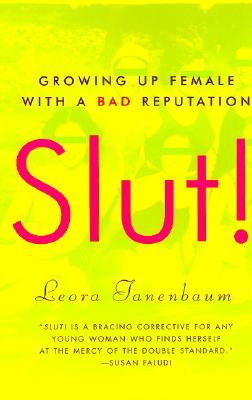 Seller image for Slut!: Growing Up Female with a Bad Reputation (Paperback or Softback) for sale by BargainBookStores