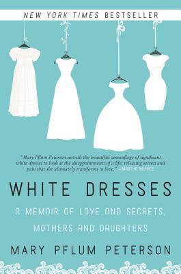 Seller image for White Dresses: A Memoir of Love and Secrets, Mothers and Daughters (Paperback or Softback) for sale by BargainBookStores