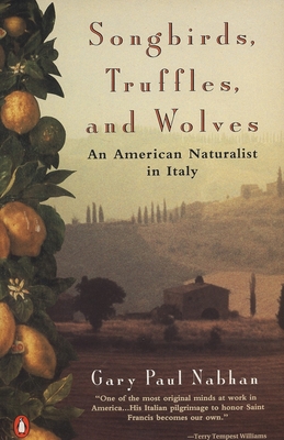 Seller image for Songbirds, Truffles, and Wolves: An American Naturalist in Italy (Paperback or Softback) for sale by BargainBookStores