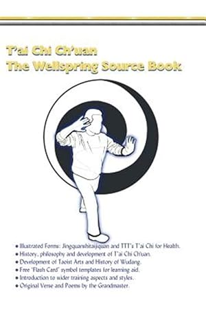 Seller image for T'ai Chi Ch'uan, The Wellspring Source Book. for sale by GreatBookPrices