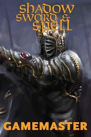 Bild des Verkufers fr Shadow, Sword & Spell: Gamemaster zum Verkauf von GreatBookPrices