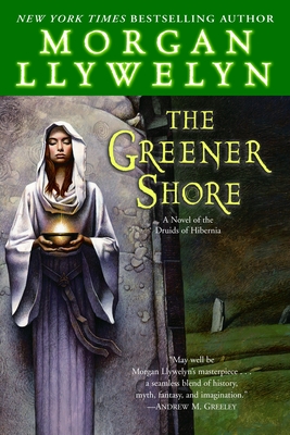 Imagen del vendedor de The Greener Shore: A Novel of the Druids of Hibernia (Paperback or Softback) a la venta por BargainBookStores