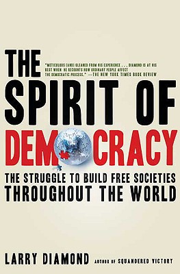 Imagen del vendedor de The Spirit of Democracy: The Struggle to Build Free Societies Throughout the World (Paperback or Softback) a la venta por BargainBookStores