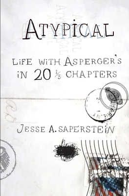 Seller image for Atypical: Life with Asperger's in 20 1/3 Chapters (Paperback or Softback) for sale by BargainBookStores