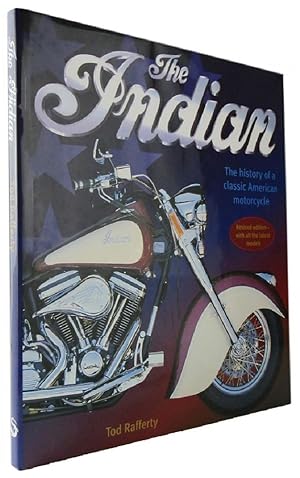 Bild des Verkufers fr THE INDIAN: the history of a classic American motorcycle zum Verkauf von Kay Craddock - Antiquarian Bookseller