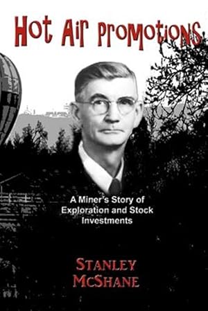 Seller image for Hot Air Promotions : A Sucker?s Story of Mining, Oil, and Stock Investments for sale by GreatBookPrices