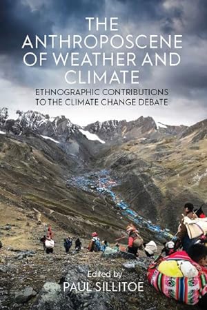 Seller image for Anthroposcene of Weather and Climate : Ethnographic Contributions to the Climate Change Debate for sale by GreatBookPrices