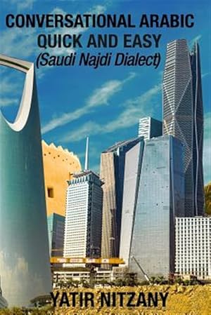 Immagine del venditore per Conversational Arabic Quick and Easy: Saudi Najdi Dialect venduto da GreatBookPrices