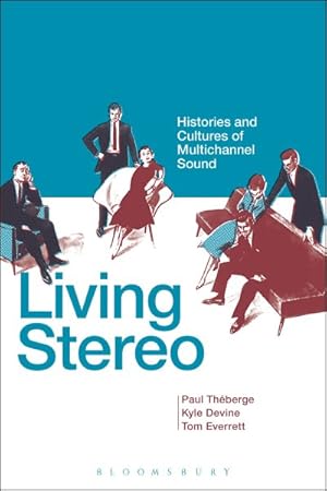 Immagine del venditore per Living Stereo : Histories and Cultures of Multichannel Sound venduto da GreatBookPrices