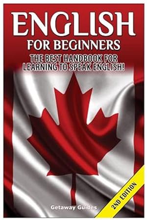 Bild des Verkufers fr English for Beginners: The Best Handbook for Learning to Speak English! zum Verkauf von GreatBookPrices