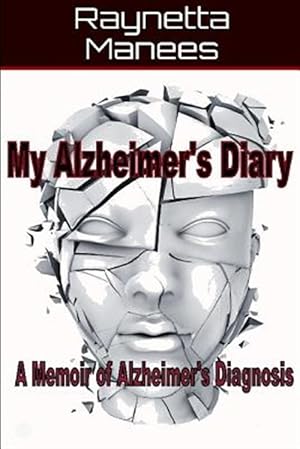 Seller image for My Alzheimer's Diary: A Memoir of Alzheimer's Diagnosis for sale by GreatBookPrices