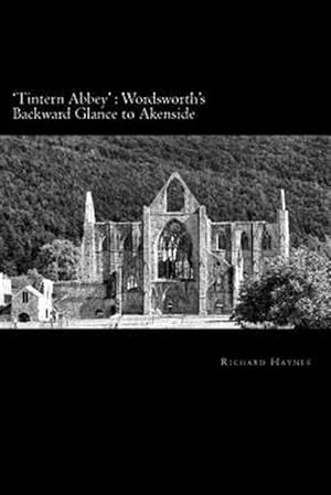 Image du vendeur pour 'tintern Abbey': Wordsworth's Backward Glance to Akenside mis en vente par GreatBookPrices