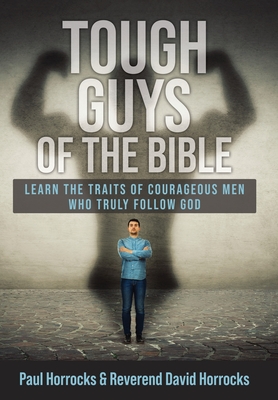 Seller image for Tough Guys of the Bible: Learn the Traits of Courageous Men Who Truly Follow God (Hardback or Cased Book) for sale by BargainBookStores