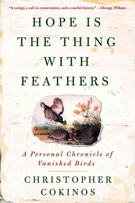 Seller image for Hope Is the Thing with Feathers: A Personal Chronicle of Vanished Birds (Paperback or Softback) for sale by BargainBookStores