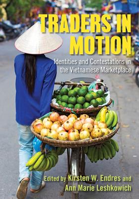 Seller image for Traders in Motion: Identities and Contestations in the Vietnamese Marketplace (Paperback or Softback) for sale by BargainBookStores