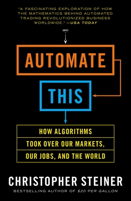 Bild des Verkufers fr Automate This: How Algorithms Took Over Our Markets, Our Jobs, and the World (Paperback or Softback) zum Verkauf von BargainBookStores