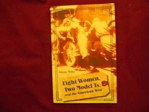 Immagine del venditore per Eight Women, Two Model Ts, and the American Life. venduto da BookMine