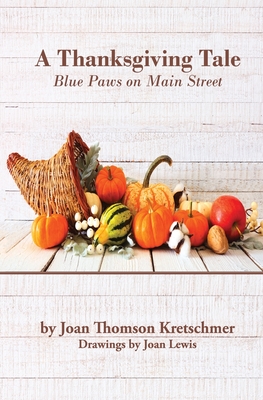 Imagen del vendedor de A Thanksgiving Tale: Blue Paws on Main Street (Paperback or Softback) a la venta por BargainBookStores