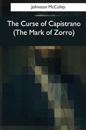 Seller image for Curse of Capistrano : The Mark of Zorro for sale by GreatBookPrices