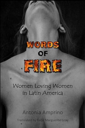 Seller image for Words of Fire : Women Loving Women in Latin America for sale by GreatBookPrices