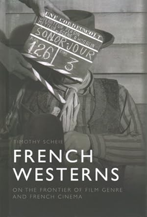 Seller image for French Westerns : On the Frontier of Film Genre and French Cinema for sale by GreatBookPrices