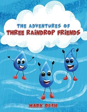 Seller image for The Adventures of Three Raindrop Friends (Paperback or Softback) for sale by BargainBookStores