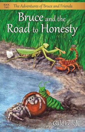 Image du vendeur pour Bruce and the Road to Honesty mis en vente par GreatBookPrices