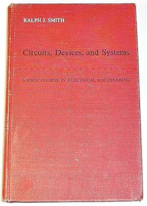 Imagen del vendedor de Circuits, Devices and Systems: First Course in Electrical Engineering a la venta por WeBuyBooks