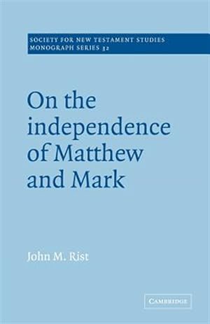 Bild des Verkufers fr On the Independence of Matthew And Mark zum Verkauf von GreatBookPrices