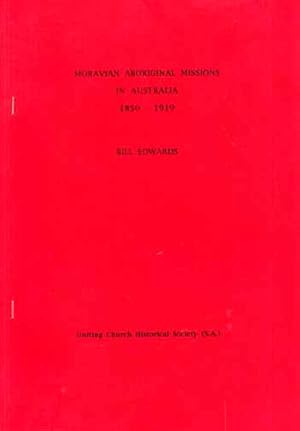 Moravian Aboriginal Missions in Australia 1850-1919