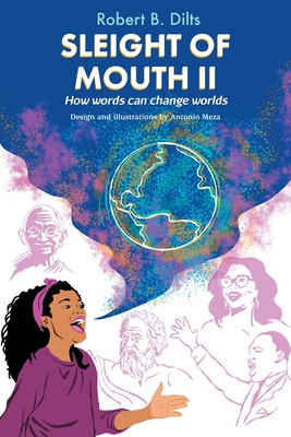 Bild des Verkufers fr Sleight of Mouth Volume II: How Words Change Worlds (Paperback or Softback) zum Verkauf von BargainBookStores