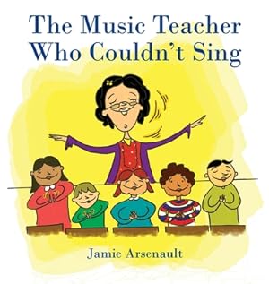 Bild des Verkufers fr The Music Teacher Who Couldn't Sing (Hardback or Cased Book) zum Verkauf von BargainBookStores