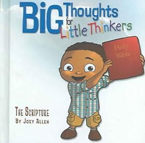 Imagen del vendedor de Big Thoughts For Little Thinkers : The Scripture a la venta por GreatBookPrices