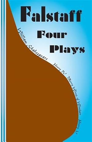 Bild des Verkufers fr Falstaff: Four Plays: Henry IV 1 and 2, the Merry Wives of Windsor, Henry V zum Verkauf von GreatBookPrices