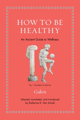 Bild des Verkufers fr How to Be Healthy: An Ancient Guide to Wellness (Hardback or Cased Book) zum Verkauf von BargainBookStores