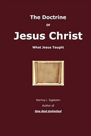 Immagine del venditore per Doctrine of Jesus Christ : What Jesus Taught venduto da GreatBookPrices